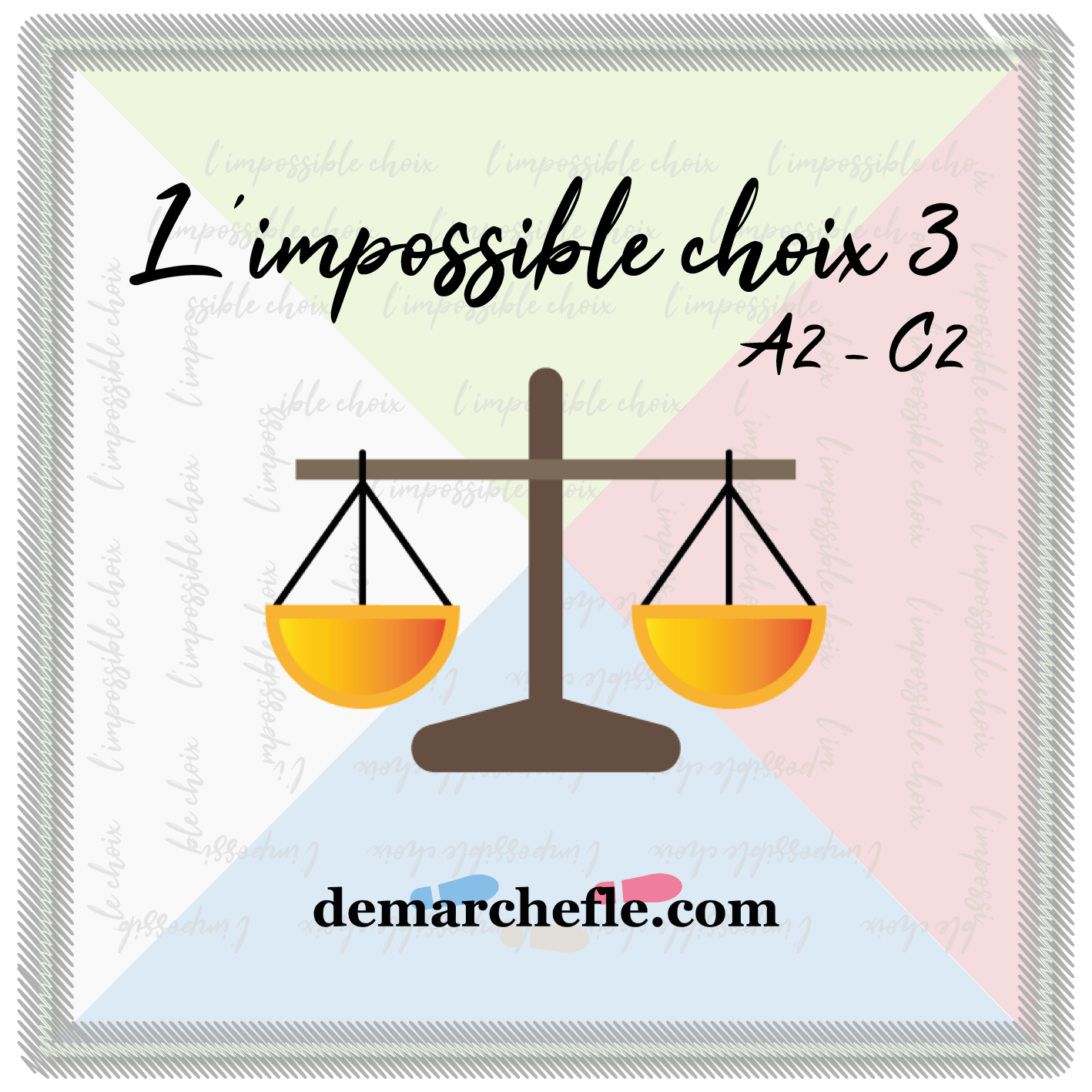 Jeu - L'impossible choix 3 (A2.2-C2)
