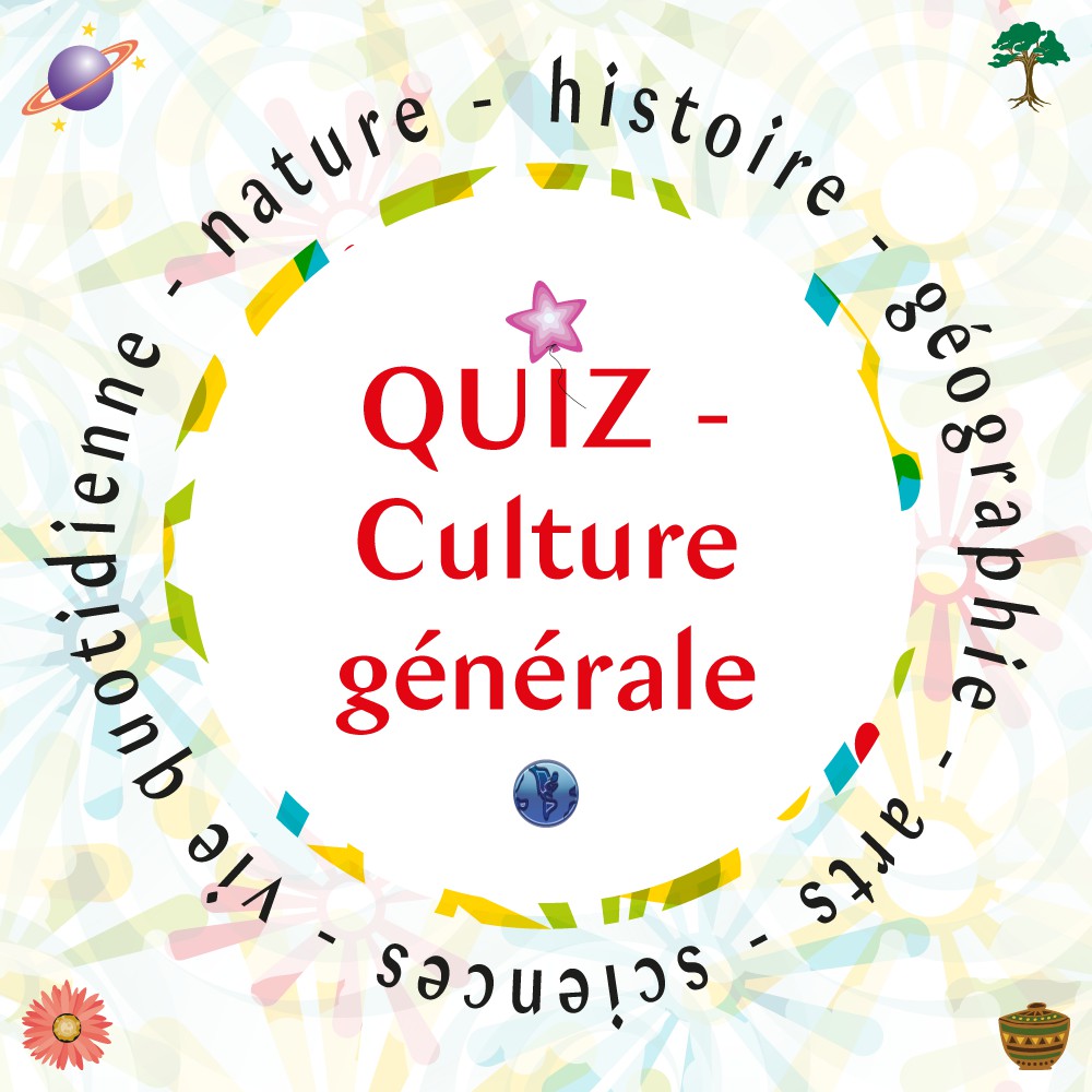 Quiz - Culture générale - Démarche FLE